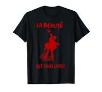 La Beauté Est Dans La Rue - Beauty Is In The Streets Protest T-Shirt