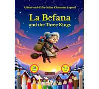 La Befana and the Three Kings: A Read-and-Color Italian Christmas Legend