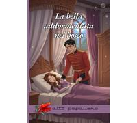 La bella addormentata nel bosco: I grandi classici con pagine da colorare e giochi divertenti