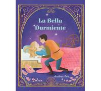La Bella Durmiente: 4 (Cuentos de Hadas Eternos)