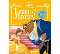 La Bella e Bestia. Leggi e ascolta. Ediz. a colori. Con QR code per ascoltare la storia (Favole sonore)