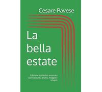 La bella estate: Edizione scolastica annotata con riassunti, analisi, mappe e schemi