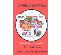 La Bella Mentira: La clase de confesiones 2