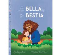 La Bella y la Bestia: 1 (Cuentos de Hadas Eternos)