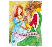 La Bella y la Bestia: 16 (Troquelados Clasicos Coleccion)