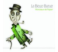 La Belle Bleue - Morceaux De Papier