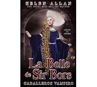 La Belle De Sir Bors: Caballeros Vampiro