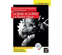 La Belle et la Bête, La Barbe Bleue: suivi d'un groupement thématique « Monstres humains, humains monstrueux »
