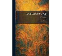 La Belle France: New Edition
