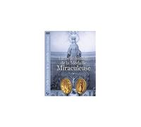 La belle histoire de la Médaille Miraculeuse
