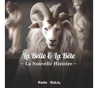 La Belle & La Bête: La Nouvelle Histoire