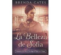 La Belleza de Sofia: Lamentos de la Tierra; Una Saga de Viajes en el Tiempo (Cries From the Earth)