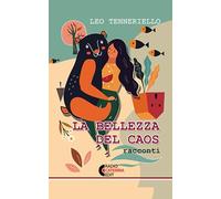 La bellezza del caos: racconti