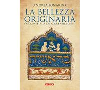 La bellezza originaria. I racconti della creazione nella Genesi