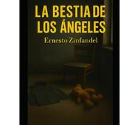 LA BESTIA DE LOS ÁNGELES