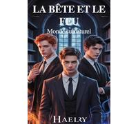 LA BÊTE ET LE FEU: Monde surnaturel (L'amour interdit)