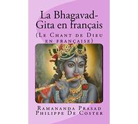 La Bhagavad-Gita en français: (Le Chant de Dieu en française)