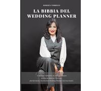 La Bibbia del Wedding Planner: Il manuale definitivo della professione, scritto da Roberta Torresan. Oltre 500 pagine per costruire, gestire e far ... business nell'organizzazione dei matrimoni.