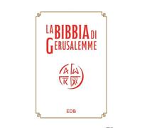 La Bibbia di Gerusalemme. Nuova ediz. (Bibbia e testi biblici)