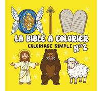 La Bible à colorier - Tome 2: Coloriage simple avec Simon, Jacob, l’archange Michael, Le veau d’or, et plus encore | Pour enfants et adultes