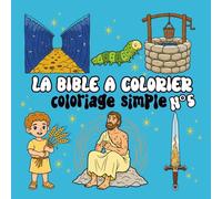 La Bible à colorier - Tome 5: Coloriage simple avecJob, Manassé, Samson, la mer Rouge, le feu de Dieu et plus encore | Pour enfants et adultes (Collection - La Bible à colorier)