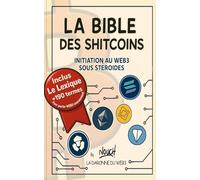 La Bible des Shitcoins: Initiation au Web3 sous stéroïdes