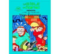 LA BIBLE DU BÉBÉ PRÉSENTE :LIVRE DE COLORIAGE - ANCIEN TESTAMENT : JUGES -VOLUME 11 DE 49