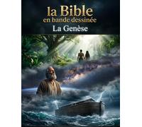 La Bible en Bande Dessinée: La Genèse