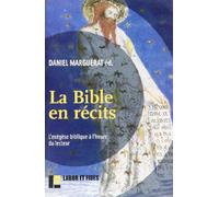 La Bible en récits: L'exégèse biblique à l'heure du lecteur