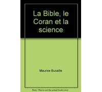 La Bible, le Coran et la science