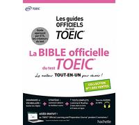 La Bible officielle du TOEIC® (conforme au nouveau test TOEIC): Le meilleur tout-en-un pour réussir !