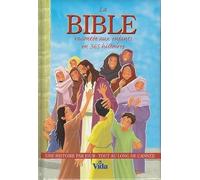 La Bible racontée aux enfants en 365 histoires: Une histoire par jour tout au long de l'année