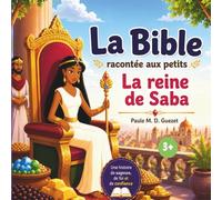 La Bible racontée aux petits: La reine de Saba