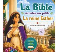 La Bible racontée aux petits: La reine Esther