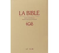 La Bible TOB - Traduction œcuménique de la Bible, notes intégrales, rigide, grenat: Avec notes, satin mat