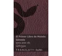 La Biblia / বাইবেল - El primer libro de Moisés (Génesis) / মূসার প্রথম বই (আদিপুস্তক): Tranzlaty Español বাংলা