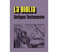 La Biblia. Antiguo Testamento: el manga: 0 (La otra h)
