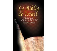 La Biblia de Israel: Torah Pentateuco: Hebreo - Español: Libro de Shemot - Éxodo