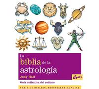 La biblia de la astrología / The Astrology Bible: Guía definitiva del zodíaco / Zodiac Definitive Guide (Cuerpo-Mente)