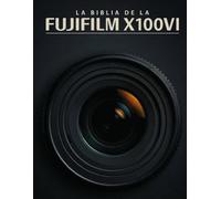 LA BIBLIA DE LA FUJIFILM X100V