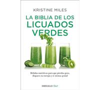 La Biblia de Los Licuados Verdes / The Green Smoothie Bible: 300 Delicious Recipes: Bebidas Supernutritivas Para Que Pierdas Peso, Dispares Tu Energia Y Te Sientas Genial