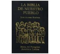 La Biblia De Nuestro Pueblo / Biblia Del Peregrino