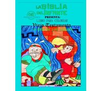 LA BIBLIA DEL INFANTE PRESENTA:LIBRO PARA COLOREAR - ANTIGUO TESTAMENTO: JUECES -VOLUMEN 11 DE 49