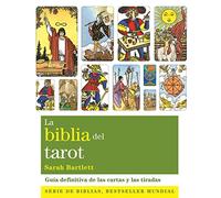 La biblia del tarot: Guía definitiva de las cartas y las tiradas