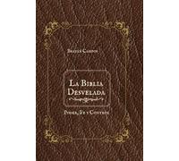 La Biblia Desvelada: Poder, Fe y Control.: Manual de Manipulación Religiosa a Través de la Historia, Dogma religioso, Preguntas difíciles Biblia, Cristianismo y sociedad, Debate Biblia actualidad