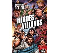 La Biblia en acción: Héroes Y Villanos (the Action Bible: Heroes and Villains) (Spanish)