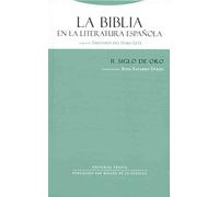 La Biblia en la literatura española II: El siglo de Oro (La Dicha de Enmudecer)