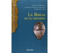 La Biblia en su entorno (Introducción al estudio de la biblia)