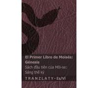 La Biblia / Kinh Thánh - El primer libro de Moisés (Génesis) / Sách đầu tiên của Môi-se (Sáng thế ký): Tranzlaty Español Tiếng Việt
