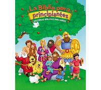 La Biblia Para Principiantes: Historias Bíblicas Para Niños (Beginner's Bible)